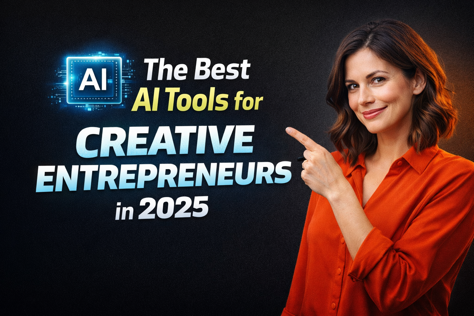 The Best AI Tools for Creative Entrepreneurs in 2025